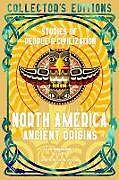 Livre Relié North America Ancient Origins de James Ball