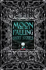 Livre Relié Moon Falling Short Stories de 