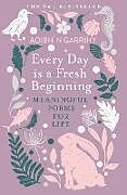 Couverture cartonnée Every Day is a Fresh Beginning: The Number 1 Bestseller de Aoibhin Garrihy