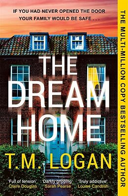 Couverture cartonnée The Dream Home de T. M. Logan