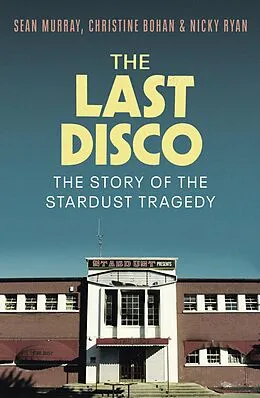 E-Book (epub) The Last Disco von Sean Murray, Christine Bohan, Nicky Ryan