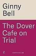 Couverture cartonnée The Dover Cafe on Trial de Ginny Bell