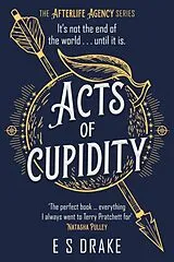 Kartonierter Einband Acts of Cupidity von E. S. Drake