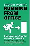 Couverture cartonnée Running From Office de Eoghan Murphy