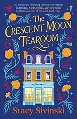 Kartonierter Einband The Crescent Moon Tearoom von Stacy Sivinski