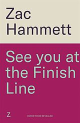 Poche format B See You at the Finish Line de Zac Hammett