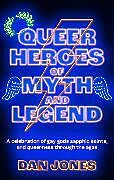 Couverture cartonnée Queer Heroes of Myth and Legend de Dan Jones