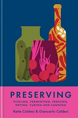 Livre Relié Preserving de Caldesi Katie, Caldesi Giancarlo, Caldesi Katie