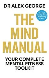 Kartonierter Einband The Mind Manual von Alex George