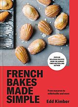 Livre Relié French Bakes Made Simple de Kimber Edd