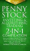 Livre Relié PENNY STOCK INVESTING & ALGORITHMIC TRADING de Investors Press