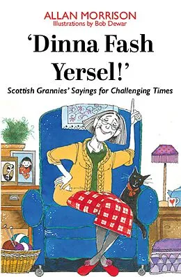E-Book (epub) Dinna Fash Yersel, Scotland! von Allan Morrison