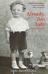 eBook (epub) Already, Too Late de Carl MacDougall