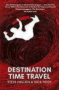 E-Book (epub) Destination Time Travel von Steve Nallon, Dick Fiddy