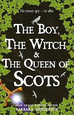 E-Book (epub) The Boy, The Witch and The Queen of Scots von Barbara Henderson