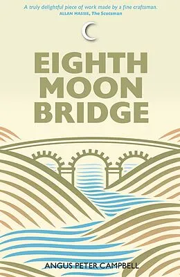 E-Book (epub) Eighth Moon Bridge von Angus Peter Campbell