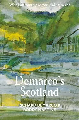 E-Book (epub) Demarco's Scotland von Roddy Martine, Richard Demarco