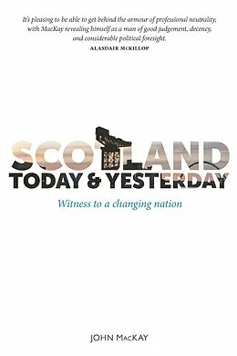 E-Book (epub) Scotland Today and Yesterday von John MacKay