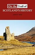 E-Book (epub) On the Trail of Scotland's History von David R Ross