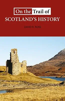 E-Book (epub) On the Trail of Scotland's History von David R Ross