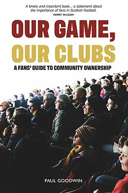 E-Book (epub) Our Game, Our Clubs von Paul Goodwin