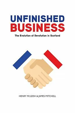 E-Book (epub) Unfinished Business von Henry McLeish, James Mitchell