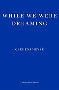 E-Book (epub) While We Were Dreaming von Clemens Meyer