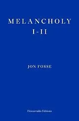 Kartonierter Einband Melancholy I-II von Jon Fosse