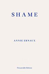 eBook (epub) Shame - WINNER OF THE 2022 NOBEL PRIZE IN LITERATURE de Annie Ernaux