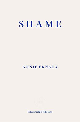 eBook (epub) Shame - WINNER OF THE 2022 NOBEL PRIZE IN LITERATURE de Annie Ernaux