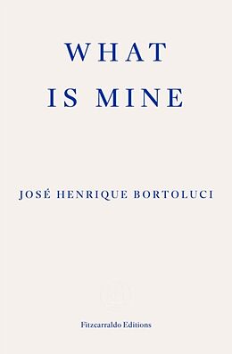Couverture cartonnée What Is Mine de Jose Henrique Bortoluci