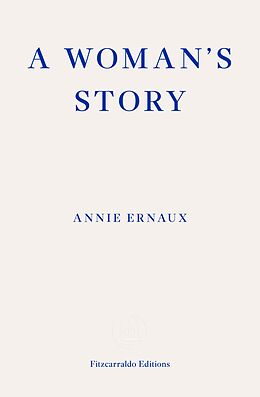 eBook (epub) A Woman's Story - WINNER OF THE 2022 NOBEL PRIZE IN LITERATURE de Annie Ernaux