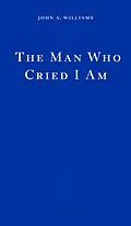 E-Book (epub) The Man Who Cried I Am von John A. Williams