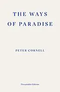E-Book (epub) The Ways of Paradise von Peter Cornell