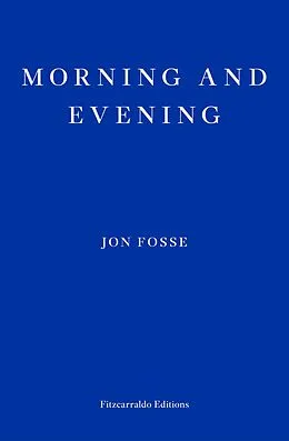 E-Book (epub) Morning and Evening - WINNER OF THE 2023 NOBEL PRIZE IN LITERATURE von Jon Fosse