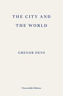 E-Book (epub) The City and the World von Gregor Hens