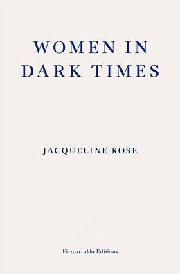 Couverture cartonnée Women in Dark Times de Jacqueline Rose