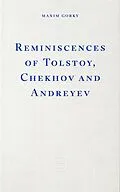 E-Book (epub) Reminiscences of Tolstoy, Chekhov and Andreyev von Maxim Gorky