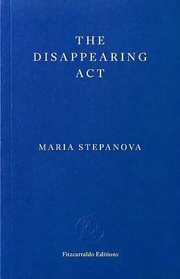 E-Book (epub) The Disappearing Act von Maria Stepanova