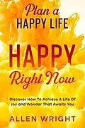 E-Book (epub) Plan A Happy Life von Allen Wright
