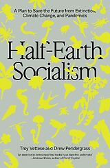 Couverture cartonnée Half-Earth Socialism de Troy Vettese, Drew Pendergrass