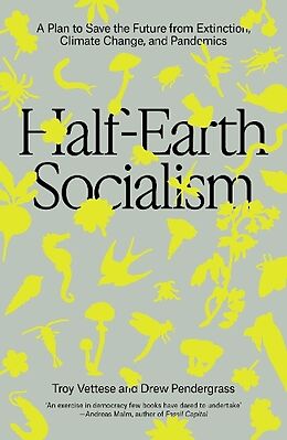 Couverture cartonnée Half-Earth Socialism de Troy Vettese, Drew Pendergrass