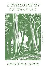 Kartonierter Einband A Philosophy of Walking von Frédéric Gros