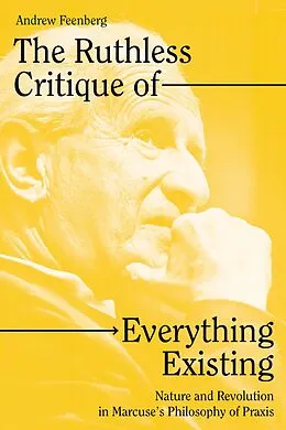 E-Book (epub) The Ruthless Critique of Everything Existing von Andrew Feenberg
