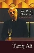 Kartonierter Einband You Can't Please All von Tariq Ali