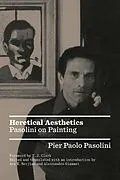 E-Book (epub) Heretical Aesthetics von Pier Paolo Pasolini