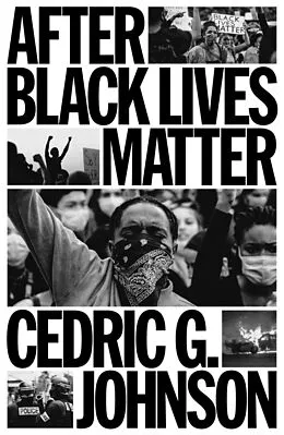 E-Book (epub) After Black Lives Matter von Cedric G. Johnson