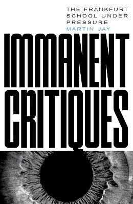 E-Book (epub) Immanent Critiques von Martin Jay