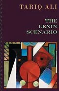E-Book (epub) The Lenin Scenario von Tariq Ali