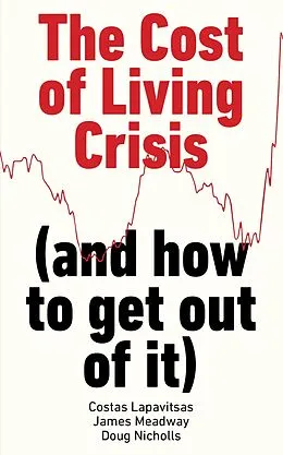 E-Book (epub) The Cost of Living Crisis von Costas Lapavitsas, James Meadway, Doug Nicholls